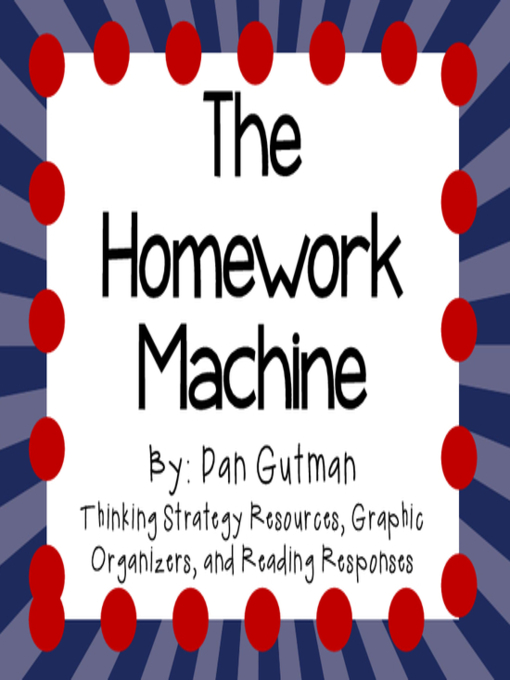 Title details for The Homework Machine by Dan Gutman by School Rules - Available